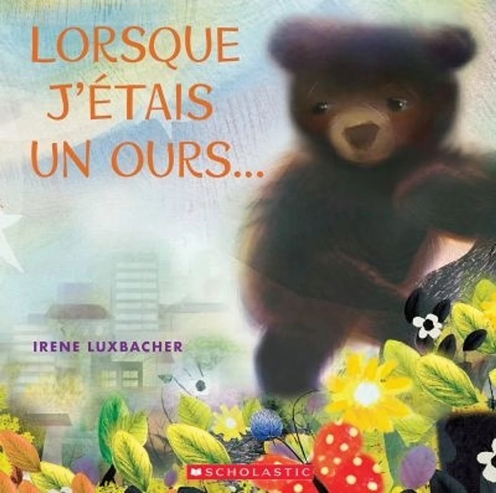 Lorsque j'étais un ours...