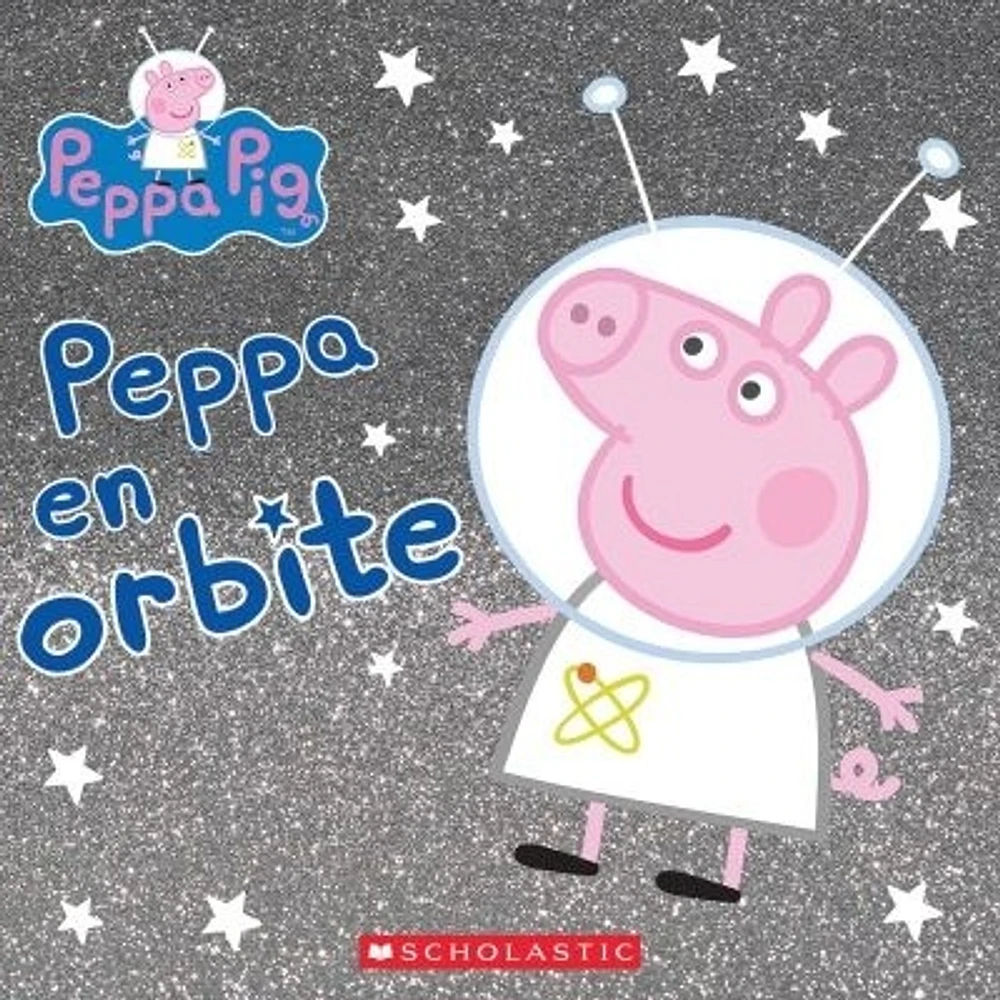 Peppa Pig. Peppa en orbite