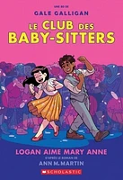 Le Club des Baby-Sitters T.8 : Logan aime Mary Anne