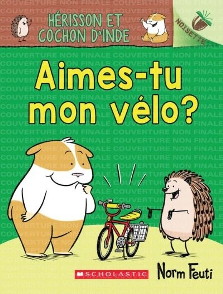 Hérisson et Cochon d'Inde T.1 : Aimes-tu mon vélo?