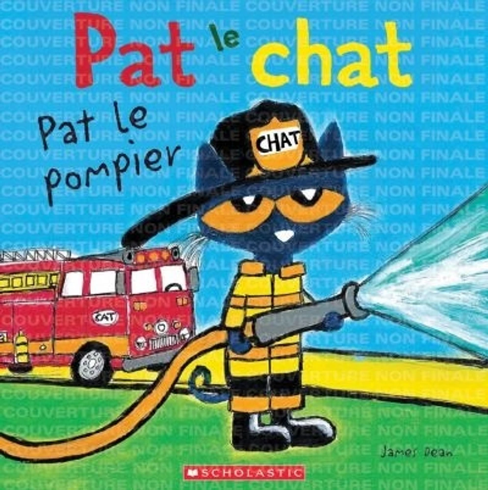 Pat le chat. Pat le pompier