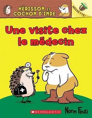 Hérisson et Cochon d'Inde T.3 : Une visite chez le médecin