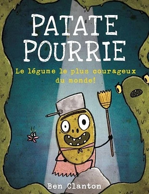 Patate Pourrie : Le légume le plus courageux du monde!