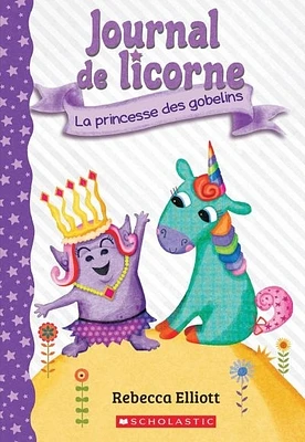 Journal de licorne T.4 : La princesse des gobelins