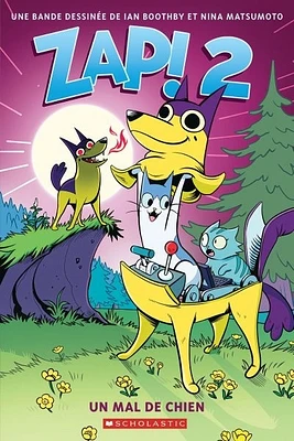 Zap! T.2 : Un mal de chien