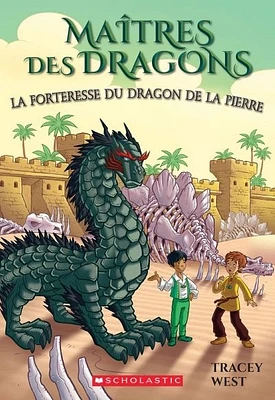 Maîtres des dragons T.17 : La forteresse du dragon de la Pierre