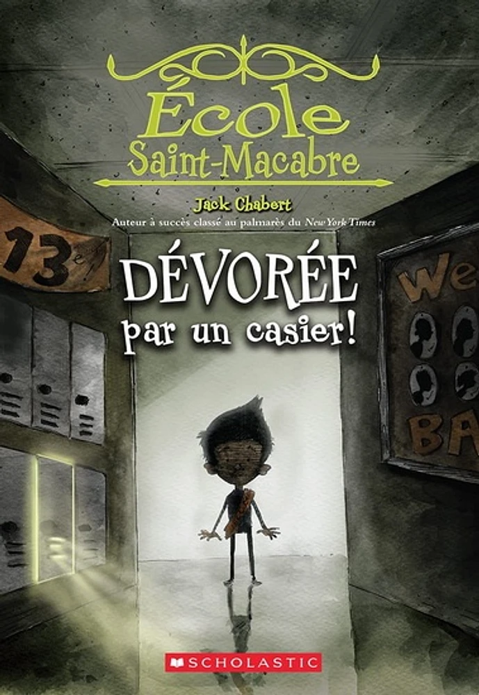 École Saint-Macabre T.2: Dévorée par un casier!