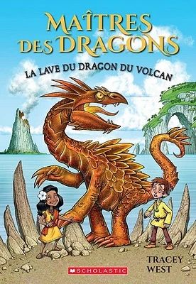 Maîtres des dragons T.18: La lave du dragon du volcan