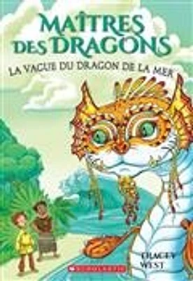 Maîtres des dragons T.19: La Vague du dragon de la Mer