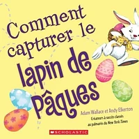 Comment capturer le lapin de Pâques