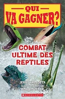 Qui va gagner? : Combat ultime des reptiles