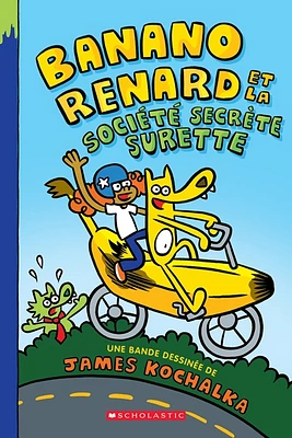 Banano Renard T.1 : Banano Renard et la société secrète surette