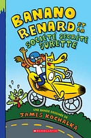 Banano Renard T.1 : Banano Renard et la société secrète surette