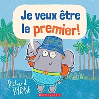 Je veux être le premier!