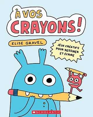 À vos crayons!