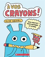 À vos crayons!