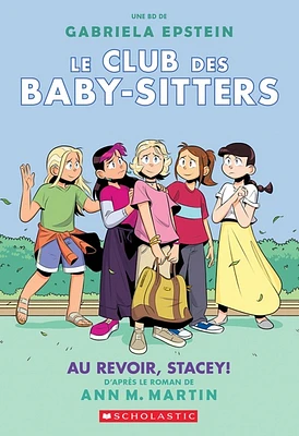 Le Club des Baby-Sitters T.11 : Au revoir, Stacey!