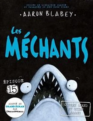 Les méchants T.15 : Ouvrez grand et dites Aaaah!