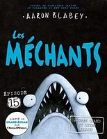 Les méchants T.15 : Ouvrez grand et dites Aaaah!