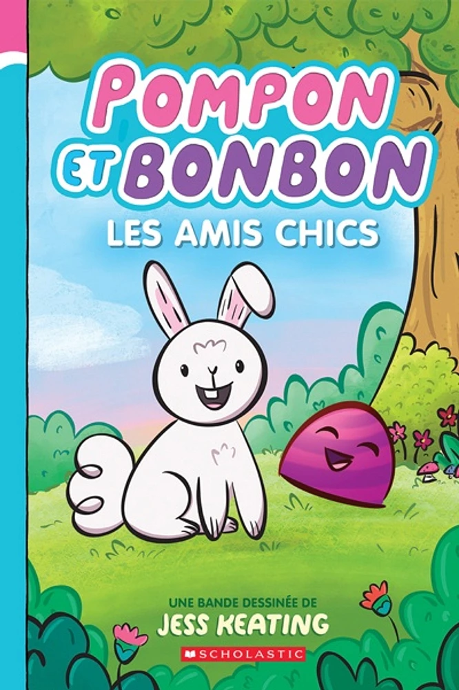 Pompon et Bonbon T.1 : Les amis chics