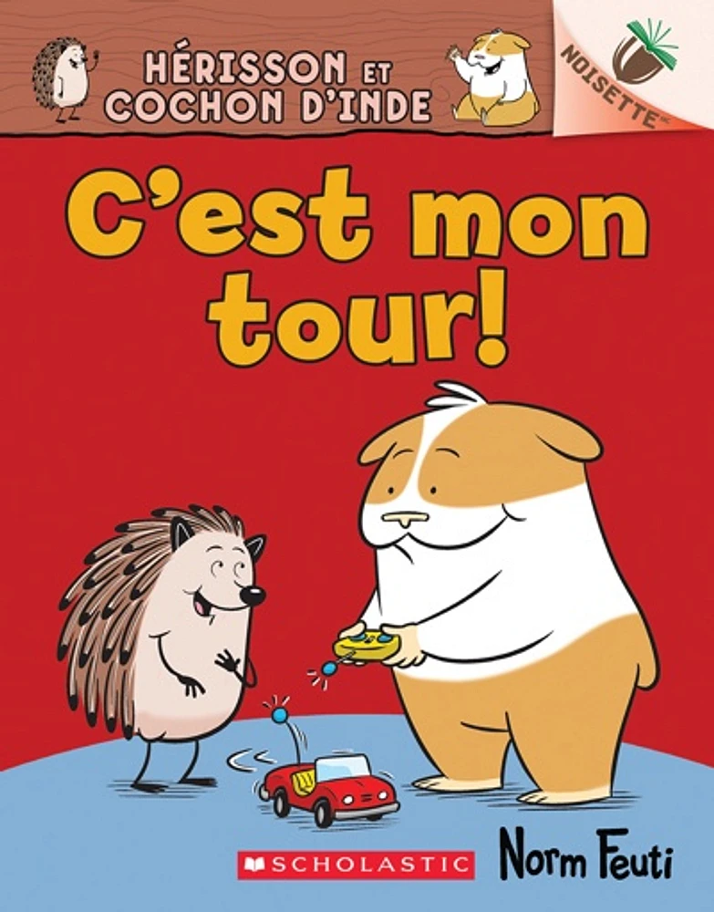 Hérisson et Cochon d'Inde T.5 : C'est mon tour!