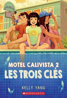 Motel Calivista T.2 : Les trois clés