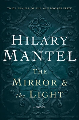 The Mirror & the Light