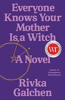 Everyone Knows Your Mother Is a Witch