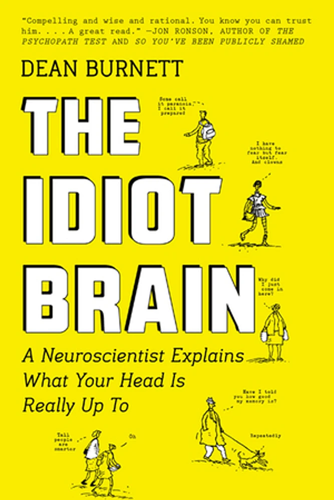 The Idiot Brain