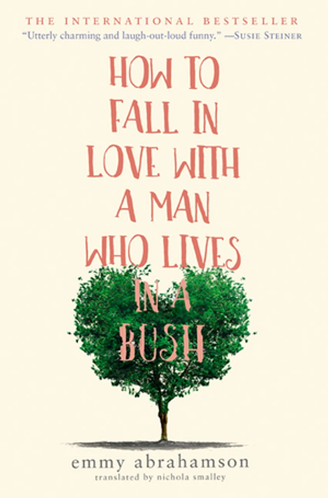 How to Fall in Love with a Man Who Lives in a Bush