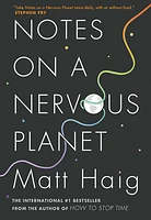 Notes on a Nervous Planet