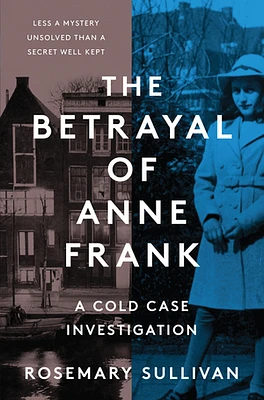 The Betrayal of Anne Frank