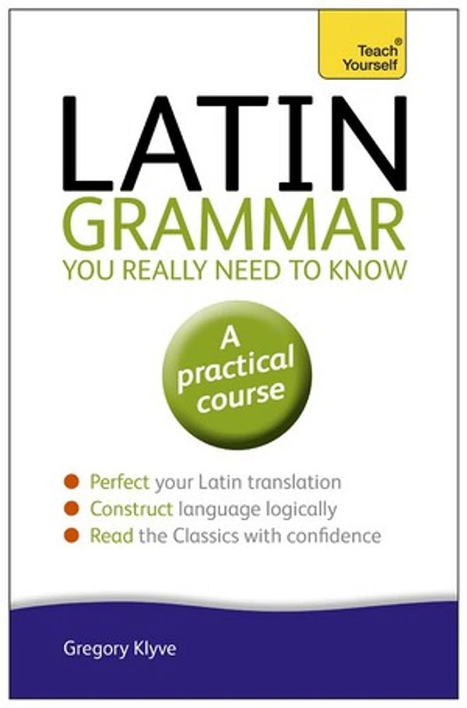 Latin Grammar You Really Need to Know