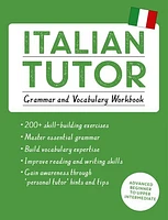 Italian Tutor: Grammar and Vocabulary Workbook (Learn Italian with Teach Yourself)