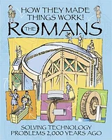 How They Made Things Work: Romans