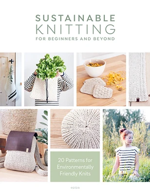 Sustainable Knitting for Beginners and Beyond