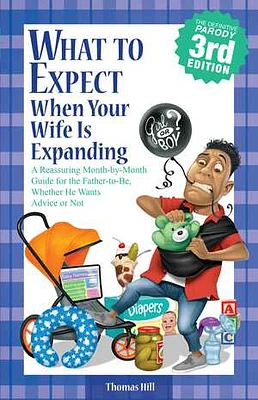 What to Expect When Your Wife Is Expanding