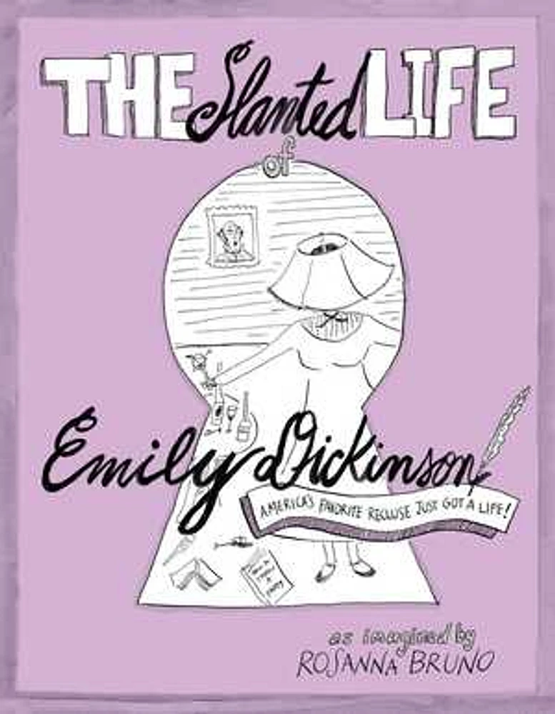 The Slanted Life of Emily Dickinson