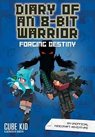 Diary of an 8-Bit Warrior: Forging Destiny