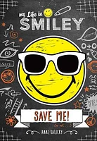 My Life in Smiley (Book 3 in Smiley series)