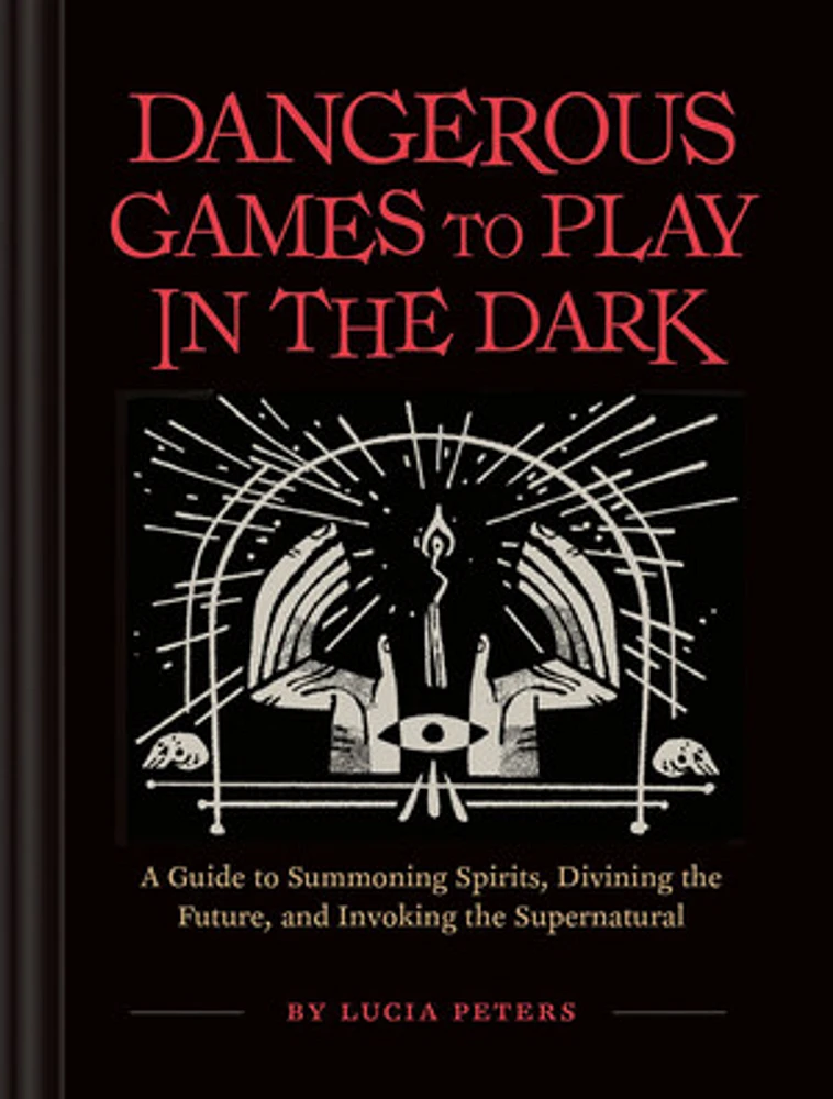 Dangerous Games to Play in the Dark