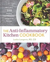 The Anti-Inflammatory Kitchen Cookbook