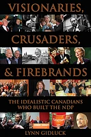 Visionaries, Crusaders, and Firebrands