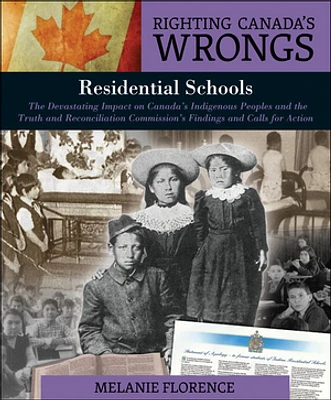 Righting Canada's Wrongs: Residential Schools