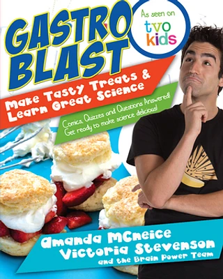 Gastro Blast: Make Tasty Treats & Learn Great Science