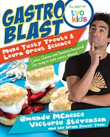 Gastro Blast: Make Tasty Treats & Learn Great Science