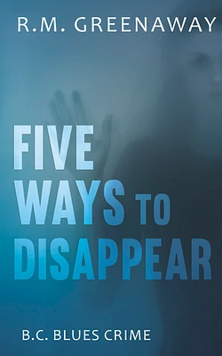 Five Ways to Disappear