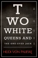 Two White Queens and the One-Eyed Jack