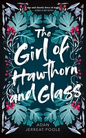 The Girl of Hawthorn and Glass