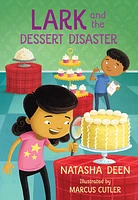 Lark and the Dessert Disaster